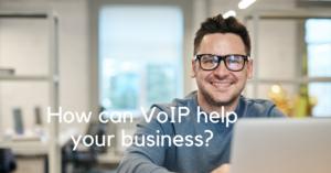 can VoIP help your business